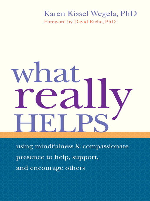 Title details for What Really Helps by Karen Kissel Wegela - Available